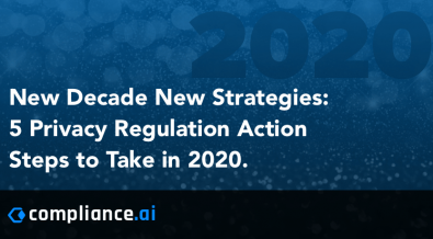 New Decade New Strategies: 5 Privacy Regulation Action Steps to Take in 2020