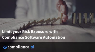 Limit your Risk Exposure with Compliance Software Automation