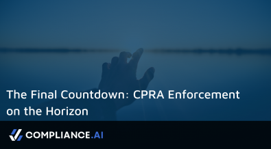 The Final Countdown: CPRA Enforcement on the Horizon