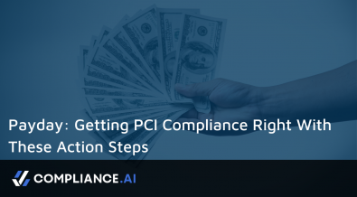 Payday: Getting PCI Compliance Right With These Action Steps