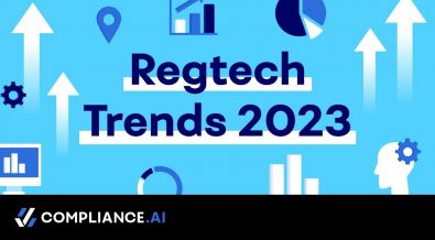 Regtech 2022 by the numbers; trends to watch in 2023